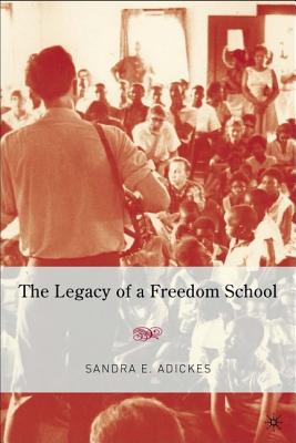 The Legacy of a Freedom School - S. Adickes