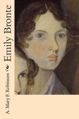 Emily Bronte - A. Mary F. Robinson
