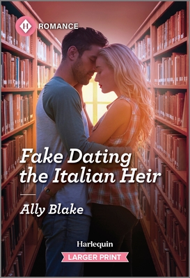 Fake Dating the Italian Heir - Ally Blake