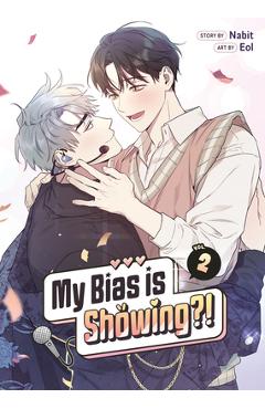 Coperta cărții 'My Bias Is Showing?! Vol. 2 -'