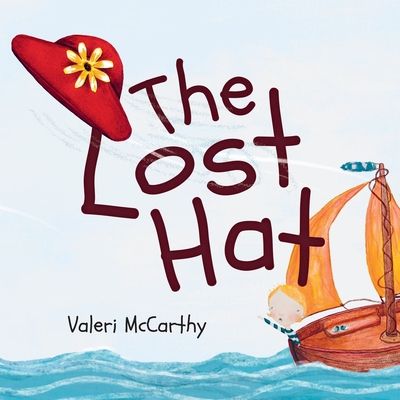 The Lost Hat - Valeri Mccarthy