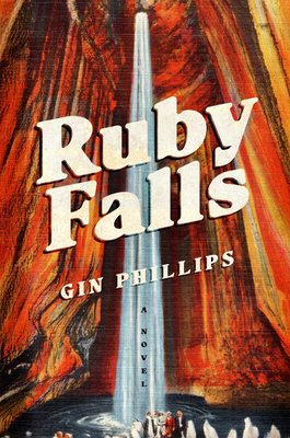 Ruby Falls - Gin Phillips