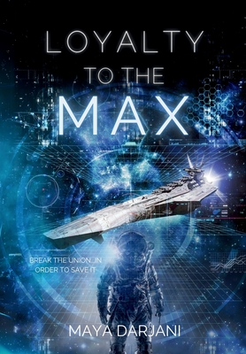 Loyalty to the Max - Maya Darjani