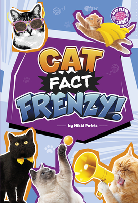 Cat Fact Frenzy! - Nikki Potts