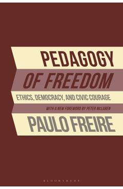 Poza produsului Pedagogy of Freedom: Ethics, Democracy, and Civic Courage - Paulo Freire