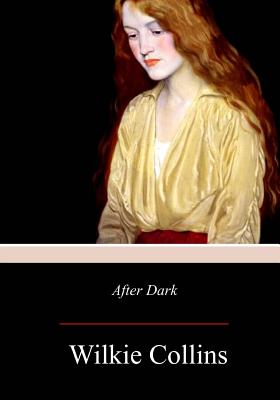 After Dark - Wilkie Collins