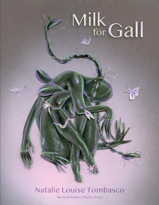 Milk for Gall - Natalie Louise Tombasco