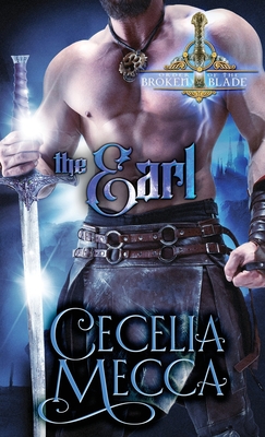 The Earl: Order of the Broken Blade - Cecelia Mecca