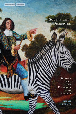 Sovereignty Disrupted: Spinoza and the Disparity of Reality - Gilah Kletenik