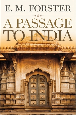 A Passage to India - E. M. Forster