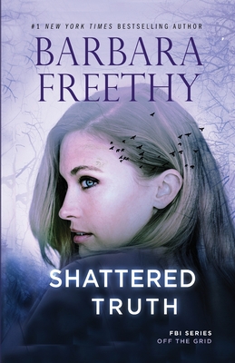Shattered Truth - Barbara Freethy