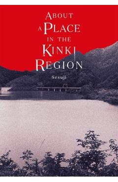 Poza produsului About a Place in the Kinki Region - 