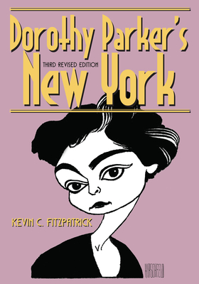 Dorothy Parker's New York - Kevin C. Fitzpatrick