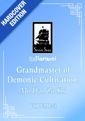 Coperta cărții 'Grandmaster of Demonic Cultivation: Mo DAO Zu Shi (Deluxe Hardcover Novel) Vol. 4 -'