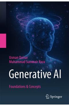 Coperta cărții 'Generative AI: Foundations & Concepts - Usman Qamar'