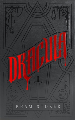 Dracula: A Deluxe Hardcover Collector's Edition of the Bestselling Vampire Classic - Bram Stoker