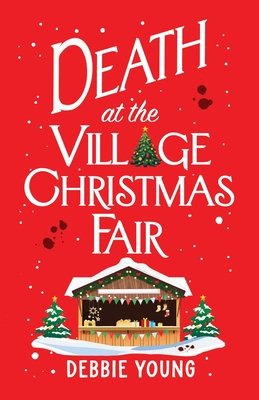 Death at the Village Christmas Fair - Debbie Young