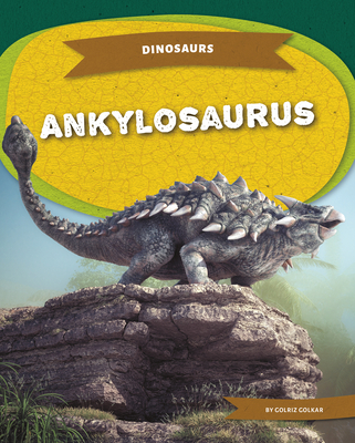 Ankylosaurus - Golriz Golkar