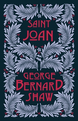 Saint Joan - George Bernard Shaw