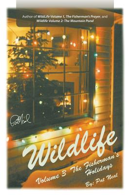 WildLife: Volume 3: The Fisherman's Holidays - Pat Neal
