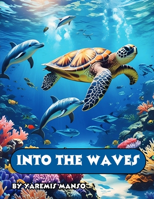 Into the Waves - Yaremis Manso
