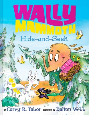 Coperta cărții 'Wally Mammoth: Hide-And-Seek - Corey R. Tabor'