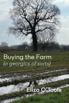Buying the Farm - Eliza O'toole