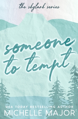 Someone To Tempt - Michelle Major