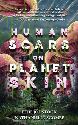 Human Scars on Planet Skin: A Science Fantasy Horror Novel - Effie Joe Stock