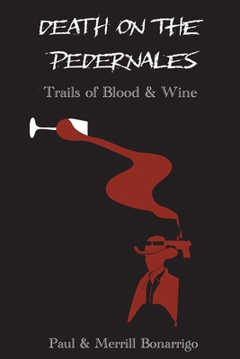 Death on the Pedernales - Paul Bonarrigo