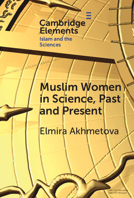 Muslim Women in Science, Past and Present - Elmira Akhmetova