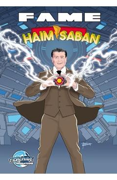 Poza produsului Fame: Haim Saban - The Visionary Behind Power Rangers - Darren G. Davis