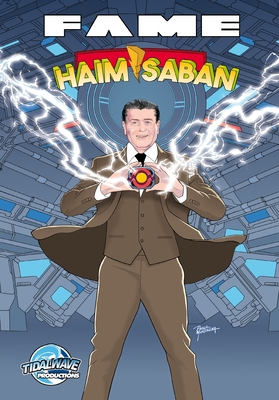Fame: Haim Saban - The Visionary Behind Power Rangers - Darren G. Davis