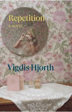 Poza produsului Repetition - Vigdis Hjorth