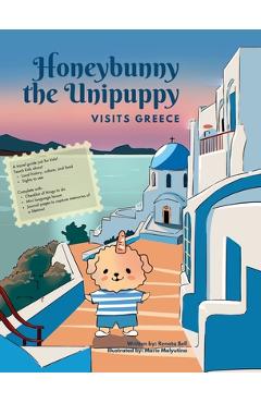 Coperta cărții 'Honeybunny the Unipuppy Visits Greece - Renata Bell'
