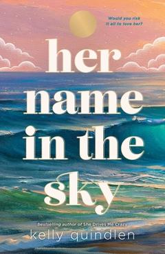 Poza produsului Her Name in the Sky - Kelly Quindlen