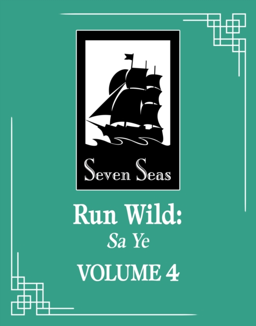 Coperta cărții 'Run Wild: Sa Ye (Novel) Vol. 4 -'