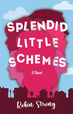 Splendid Little Schemes - Robin Strong