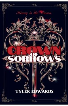 Coperta cărții 'Crown of Sorrows - Tyler Edwards'