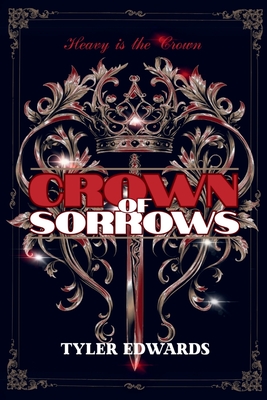 Crown of Sorrows - Tyler Edwards