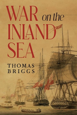 War on the Inland Sea - Thomas Briggs