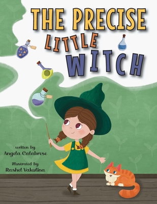 The Precise Little Witch - Angela Calabrese