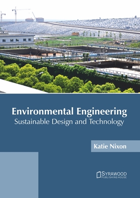Environmental Engineering: Sustainable Design and Technology - Katie Nixon