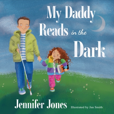 My Daddy Reads in the Dark - Jennifer Jones