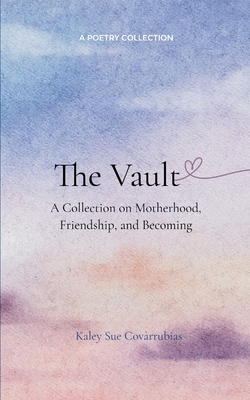 The Vault - Kaley Sue Covarrubias