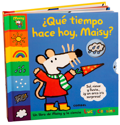 Coperta cărții '¿Qué Tiempo Hace Hoy, Maisy? / What's the Weather Like Today, Maisy?: Volume 4 - Lucy Cousins'