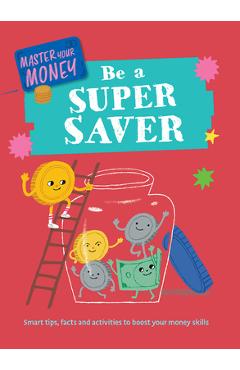 Coperta cărții 'Be a Super Saver - Claudia Martin'