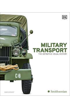 Coperta cărții 'Military Transport: The Definitive Visual History -'