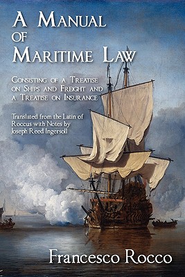 A Manual of Maritime Law -