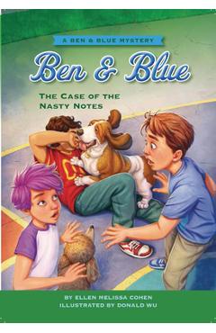 Coperta cărții 'The Case of the Nasty Notes: A Ben and Blue Mystery - Ellen Melissa Cohen'